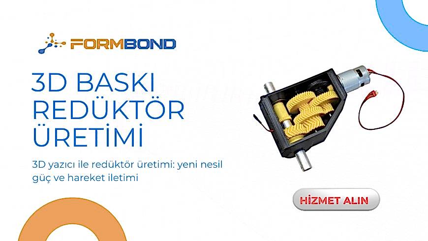 3D Yazıcı İle Redüktör Üretimi