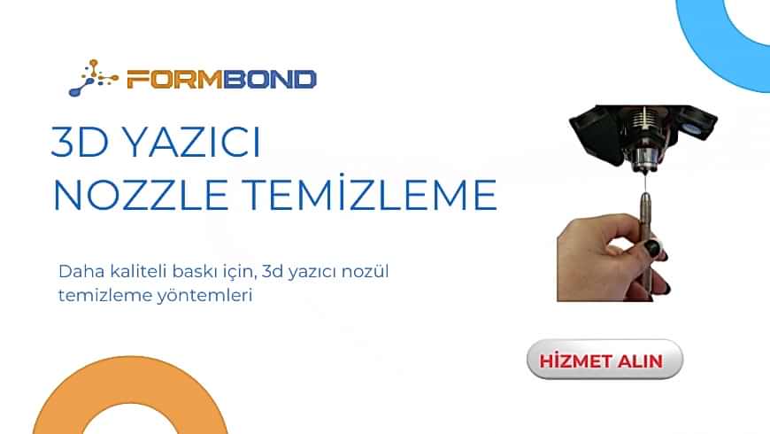 3D Yazıcı Nozzle Temizleme Yöntemleri ve İpuçları