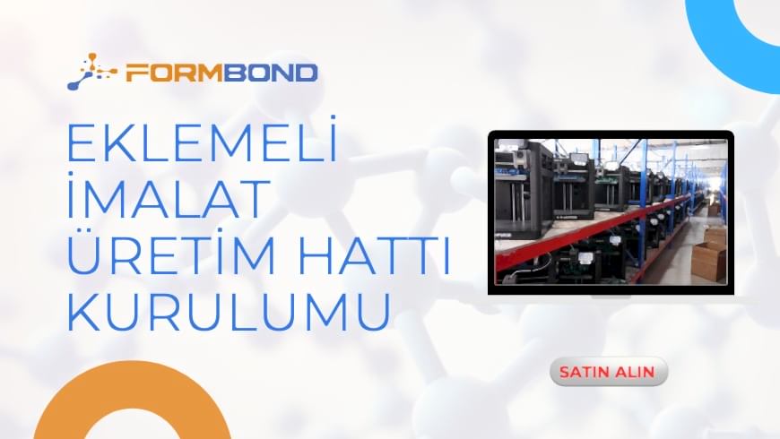 Eklemeli İmalat Üretim Hattı Kurulumu