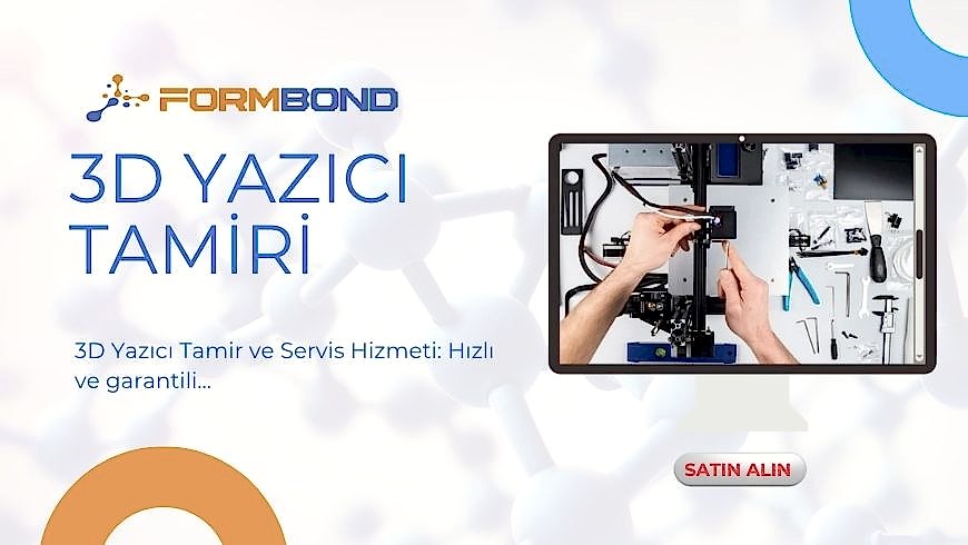 3D Yazıcı Tamiri ve Servis Hizmeti – Teknik Destek ve Bakım