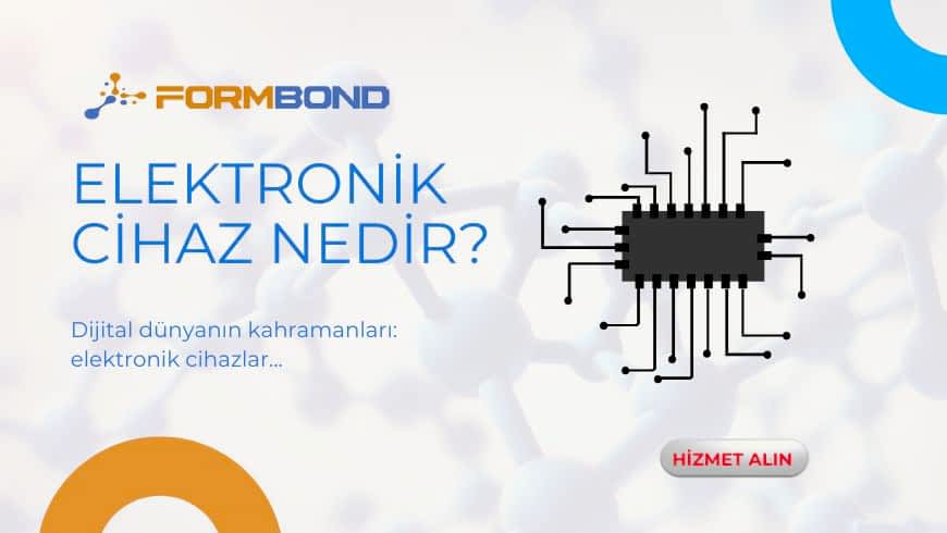 Elektronik Cihaz Nedir? Temel Bileşenleri, Çalışma Prensipleri