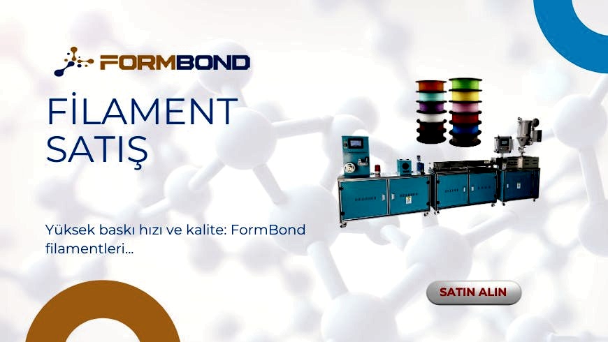 FORMBOND Filament: 3D Baskıda Kalite, Güven ve Profesyonellik
